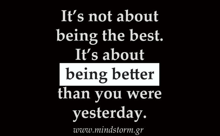  It’s not about being the best