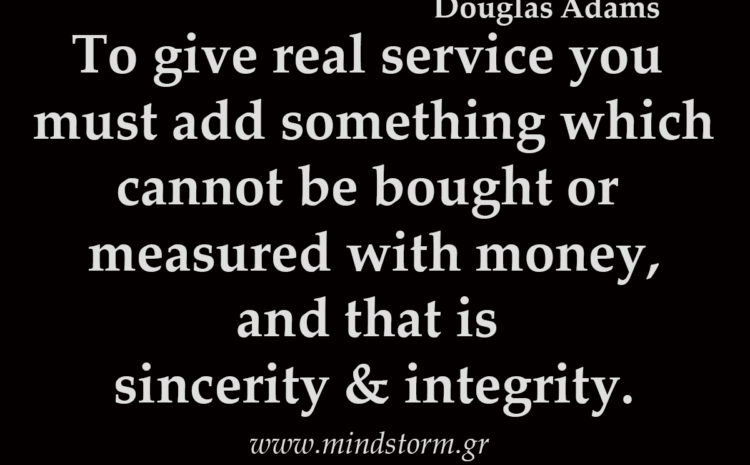  To give real service you must add something